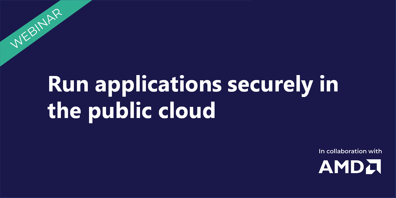 Webinar Run applications securely